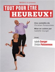 Tout pour être heureux ! Cinvox Thtre Affiche