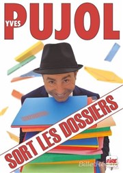 Yves Pujol dans Yves Pujol sort les dossiers Studio Factory Affiche