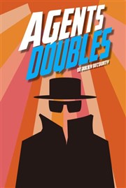 Agents doubles Thtre Instant T Affiche