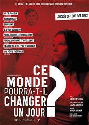 Ce monde pourra-t-il changer un jour ? Caf Thtre de la Porte d'Italie Affiche