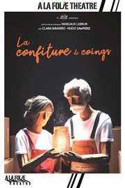 La confiture de coings A La Folie Thtre - Petite Salle Affiche