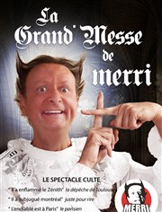 Merri dans La grand messe La Comdie de Lille Affiche