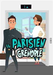 Un parisien à Grenoble Le Prisme Affiche