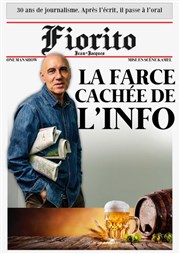 Jean-Jacques Fiorito dans La Farce cachée de l'info Caf thtre de la Fontaine d'Argent Affiche