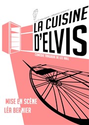 La cuisine d'Elvis Thtre de Belleville Affiche