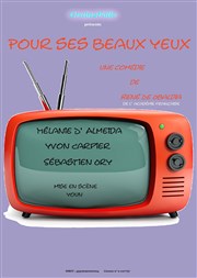 Pour ses beaux yeux Salle Andr Malraux Affiche