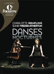 Danses nocturnes | avec Charlotte Rampling Thtre de l'Oeuvre Affiche