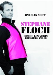 Stéphane Floch dans Comme les vélos toujours célib Caf Thtre de la Porte d'Italie Affiche