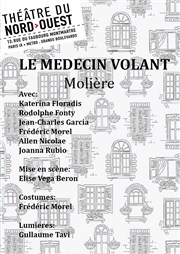 Le Médecin volant Thtre du Nord Ouest Affiche