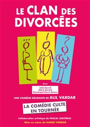 Le clan des divorcées Bourse du Travail Lyon Affiche