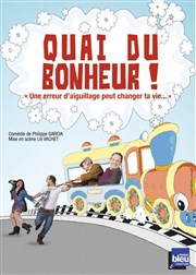 Quai du bonheur Thtre des 2 Mondes Affiche