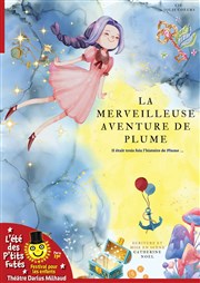 La merveilleuse aventure de Plume Thtre Darius Milhaud Affiche