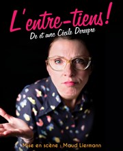 Cécile Dereepre dans L'Entre-Tiens Thtre du Temps Affiche