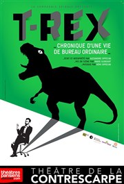 T-Rex | Chronique d'une vie de bureau ordinaire Le Contrescarpe Affiche