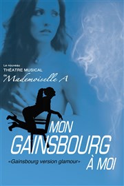 Mon Gainsbourg à moi  La Folie Thtre - Grande Salle Affiche