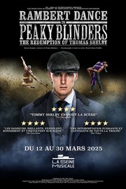 Rambert Dance in Peaky Blinders : The Redemption of Thomas Shelby La Seine Musicale - Grande Seine Affiche