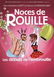 Noces de Rouille, Les Débuts de l'Embrouille Thtre Atelier des Arts Affiche