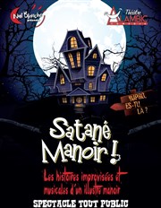 Satané Manoir ! Impro es-tu là ? Alambic Comdie Affiche