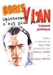 Boris Vian dans Maintenant c'est plus pareil ! Les 2 Pianos Affiche