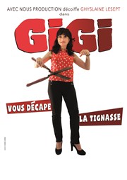 Ghyslaine Lesept dans Gigi vous décape la tignasse Salle des ftes Affiche