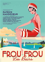 Frou-Frou les Bains CEC - Thtre de Yerres Affiche