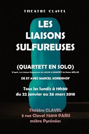 Les Liaisons Sulfureuses | Quartett en solo Thtre Clavel Affiche