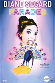 Diane Segard dans Parades Thtre Le Colbert Affiche