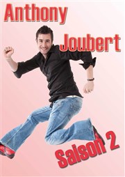 Anthony Joubert dans Saison II Thtre des Oiseaux Affiche