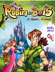 Robin des Bois : La Légende... ou presque ! Thtre Lonard de Vinci au C.N.I.T. Paris la Dfense Affiche