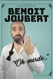 Benoit Joubert dans Oh merde... Thtre  l'Ouest Affiche