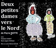 Deux petites Dames vers le nord Thtre le Proscenium Affiche