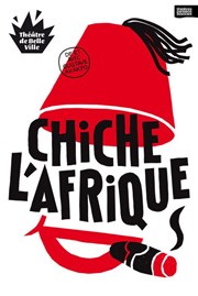 Chiche l'Afrique Thtre de Belleville Affiche