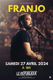 Franjo Le Rpublique - Grande Salle Affiche