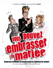 Vous pouvez embrasser la mariée Comdie Triomphe Affiche