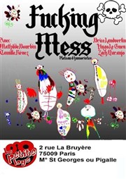 Fucking Mess La Petite Loge Thtre Affiche