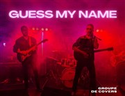 Guess my name - Groupe de covers La Dame de Canton Affiche