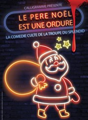 Le Père Noël est une ordure Ferme Dupire Affiche