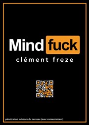 Clément Freze dans Mindfuck Caf Thtre Le 57 Affiche