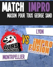 Match improvisation : Montpellier vs Lyon Maison pour tous George Sand Affiche