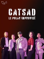 Catsad : le Polar improvisé Improvi'bar Affiche