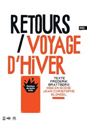 Retours / Voyage d'hiver Thtre de Belleville Affiche