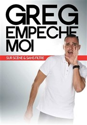 Greg Empêche Moi Le Troyes Fois Plus Affiche