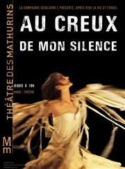 Au creux de mon silence Thtre des Mathurins - grande salle Affiche