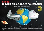 Pascal Coulan dans Le Tour du monde en 80 sketches Thtre Sous Le Caillou Affiche