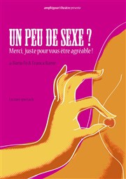 Un peu de sexe? merci, juste pour vous être agréable ! Pata'Dme Thtre Affiche