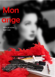 Mon ange La Manufacture des Abbesses Affiche