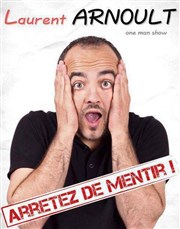 Laurent Arnoult dans Arrêtez de mentir ! Pr Martinet Affiche