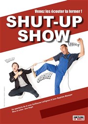 Shut up show Thtre Le Bout Affiche