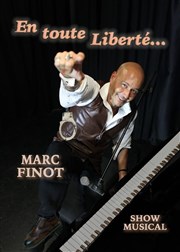 Marc Finot dans En toute liberté Les Rendez-vous d'ailleurs Affiche