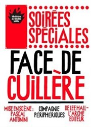 Face de cuillère Thtre de Belleville Affiche